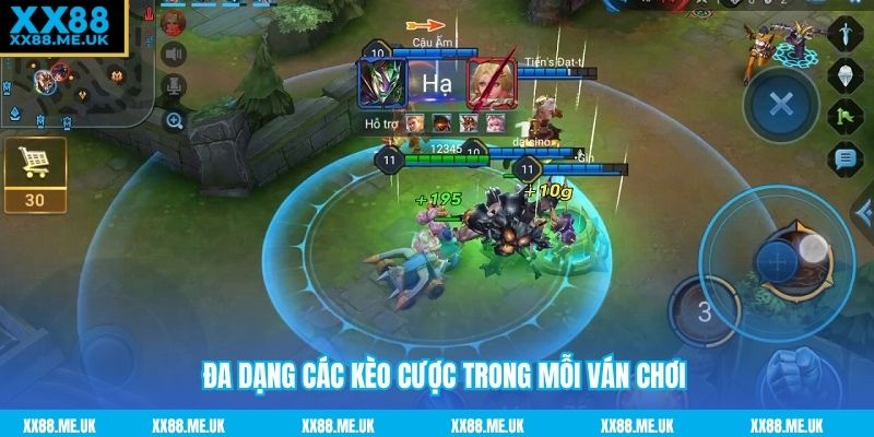 Đa dạng các kèo cược trong mỗi ván chơi